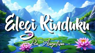 Download lagu Elegi Rinduku - Ria Angelina | Lagu Kenangan Indonesia Penuh Nostalgia (Lirik) mp3 Download lagu Elegi Rinduku - Ria Angelina | Lagu Kenangan Indonesia Penuh Nostalgia (Lirik) mp3