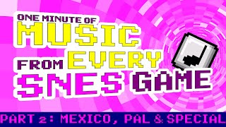 One Minute of Music from EVERY SNES Game (Mexico, PAL, Special)