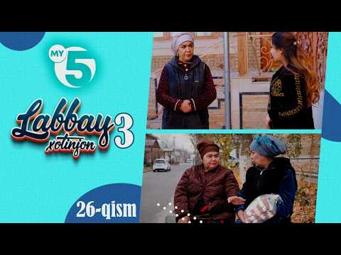 "Labbay, xotinjon 3" sitkom | 26-qism