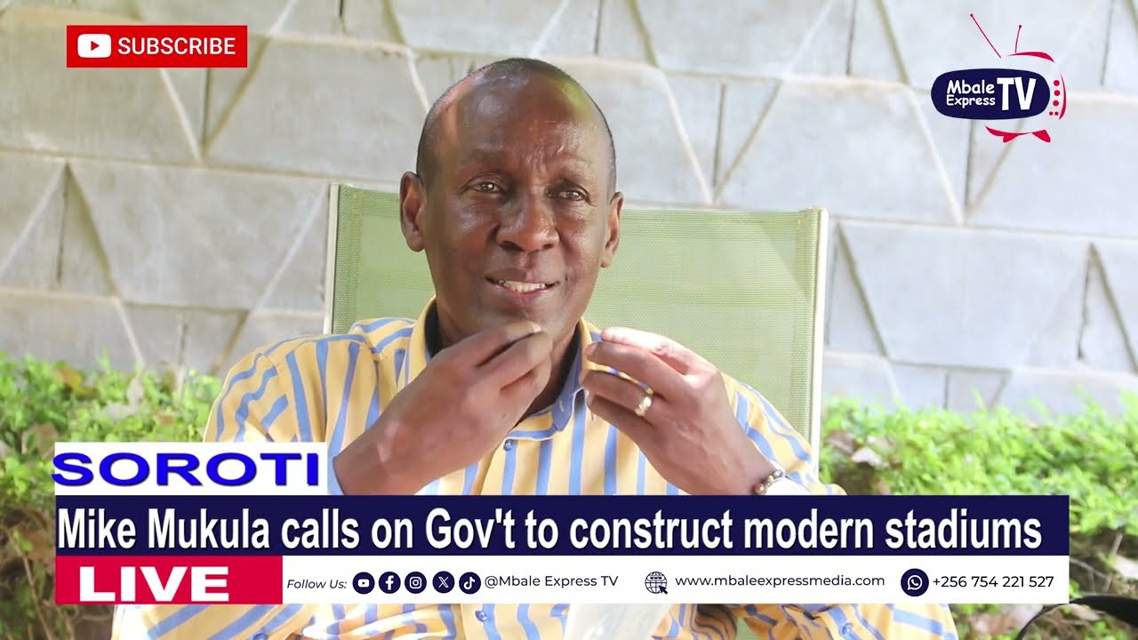 Mike Mukula wants international stadiums constructed in Soroti and Mbale 