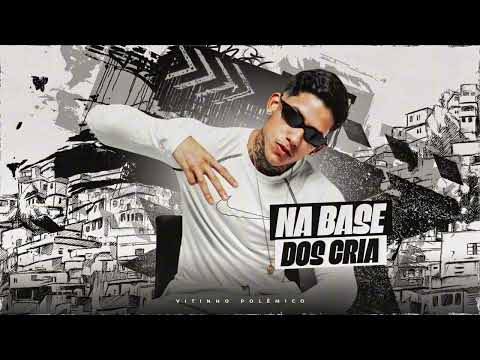 VITINHO POLÊMICO - NA BASE DOS CRIA (DJMALICIA)