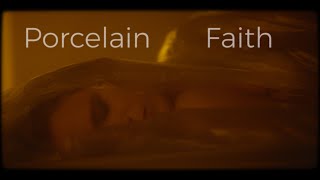 Video Porcelain Shards - Porcelain Faith (Official Video)