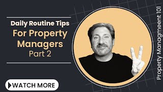 Rising Above the Chaos|| Daily Routine Tips as a Property Manager Part 2 || Property Management 101