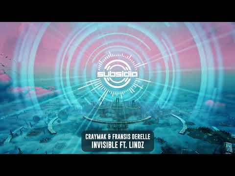 CRaymak & Fransis Derelle - Invisible feat. LINDZ | Subsidia