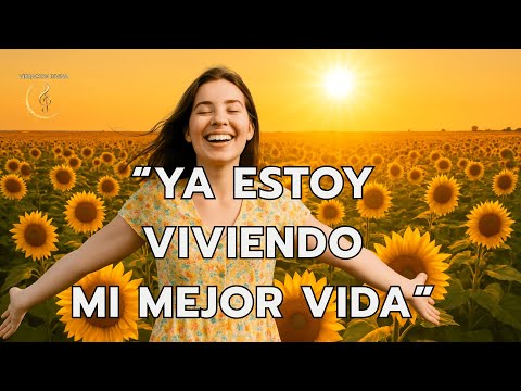 💖 CANCIÓN POSITIVA para REPROGRAMARTE EN FELICIDAD | Ya Estoy Viviendo Mi Mejor Vida 🌞