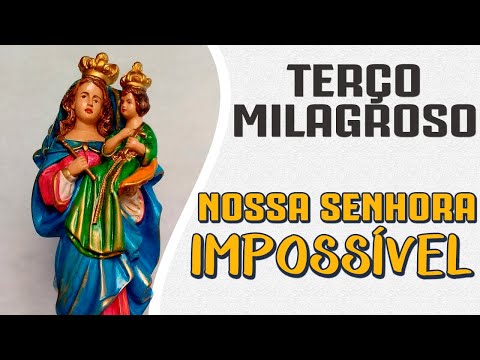 ROSARY OUR LADY OF THE IMPOSSIBLE | urgent and impossible cause