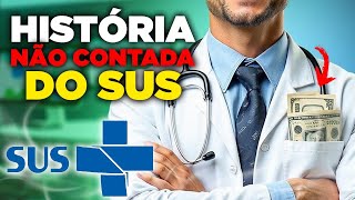 A História Não Contada do SUS