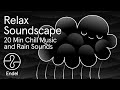 Relax Sleep Focus: 20 Min Chill Music and Rain Sounds | @EndelSound