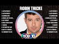 Robin Thicke The Best Music Of All Time ️ Full Album ️ Top 10 Hits Collection