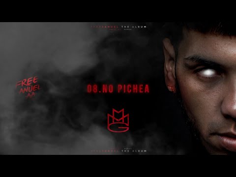 08.Anuel AA Ft Ele A El Dominio,Mike Duran - No Pichea | #Freeanuelthealbum