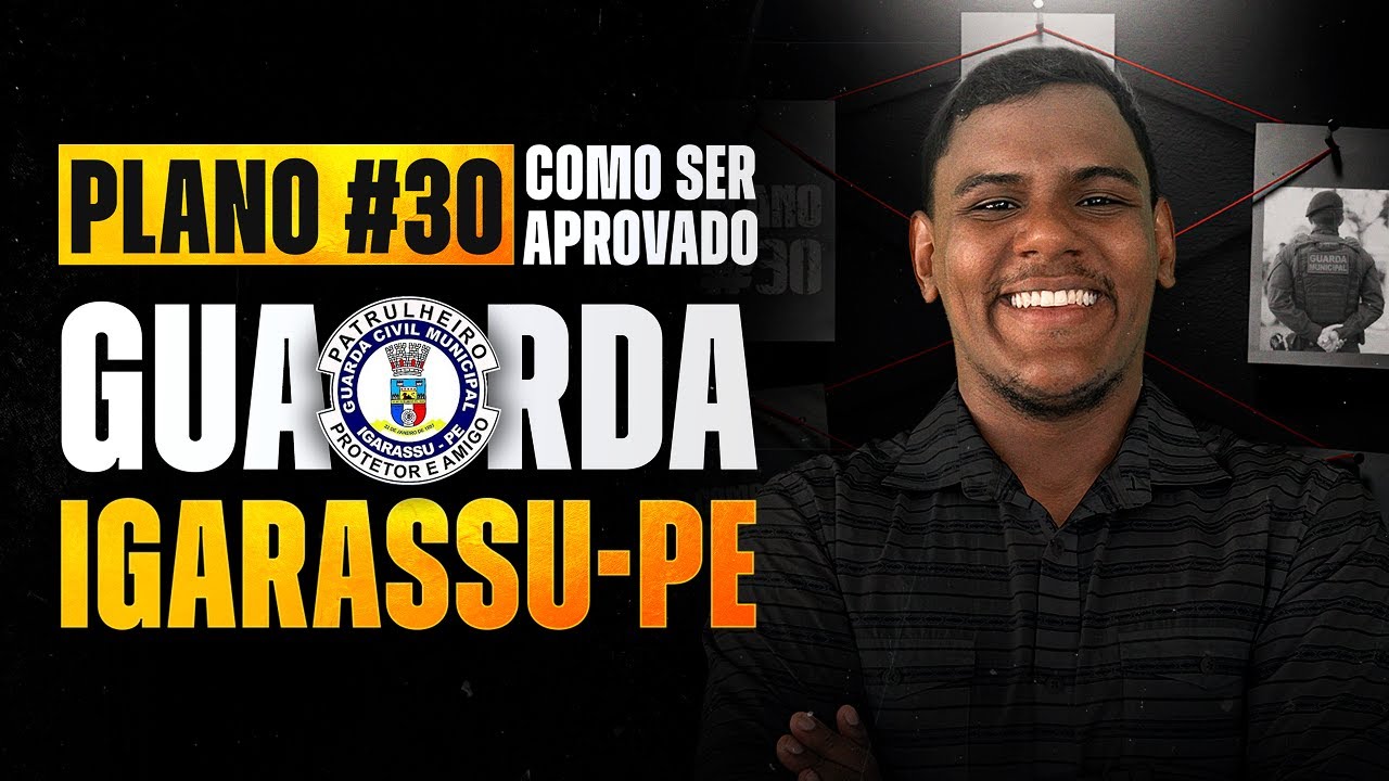 GUARDA MUNICIPAL DE IGARASSU-PE - COMO SER APROVADO EM #30 DIAS
