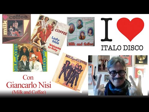 Giancarlo Nisi (Milk and Coffee) - I Love Italo Disco 78 Puntata   18 02 22