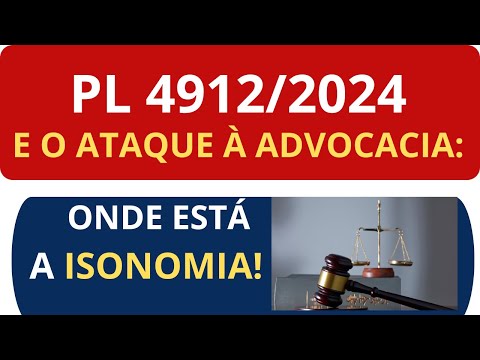 Bill 4912/2024 and the Attack on the Legal Profession: Where is the Equality?