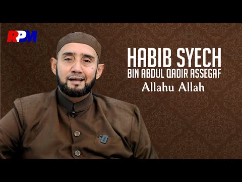 Habib Syech Bin Abdul Qodir Assegaf - Allahu Allah (Official Music Video)