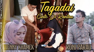 Download lagu TAGADAI CINTO DI RANTAU - RONI PARAU FT WENNY KHAMEK mp3
