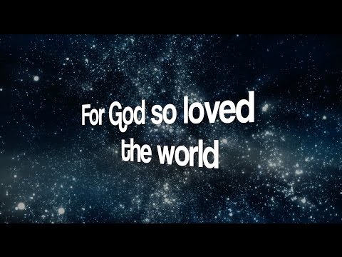 For God So Loved The World - Music and Lyrics by Daniel Chia. Sung by Geoffrey Toi