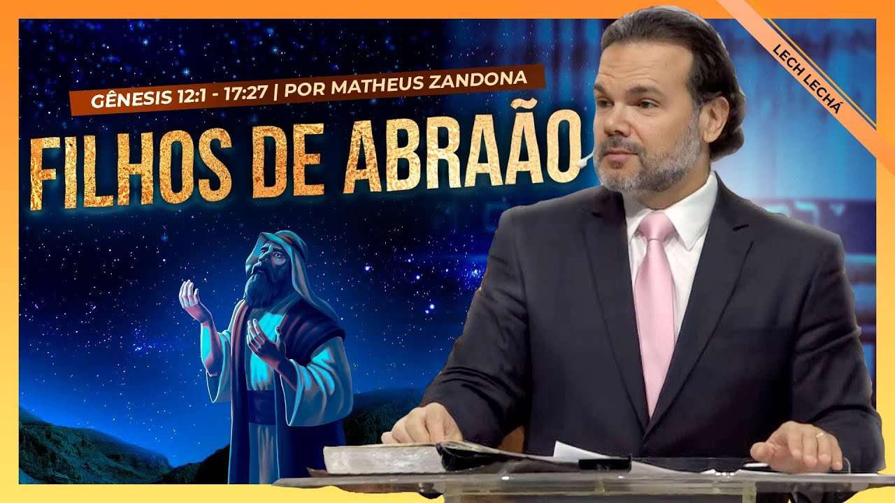 Filhos de Abraão — Parashá Lech Lechá 2022/5783 — Prof. Matheus Zandona