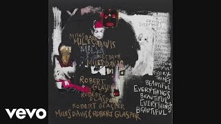 Miles Davis, Robert Glasper - Maiysha (So Long) (Audio) ft. Erykah Badu