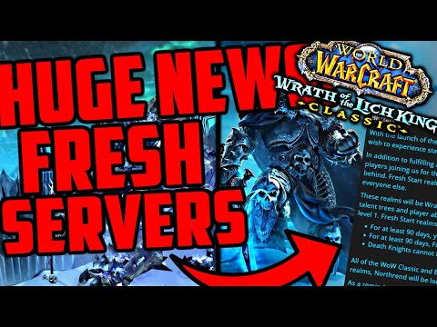 THIS IS HUGE NEWS!! FRESH SERVERS FOR WOTLK CLASSIC!