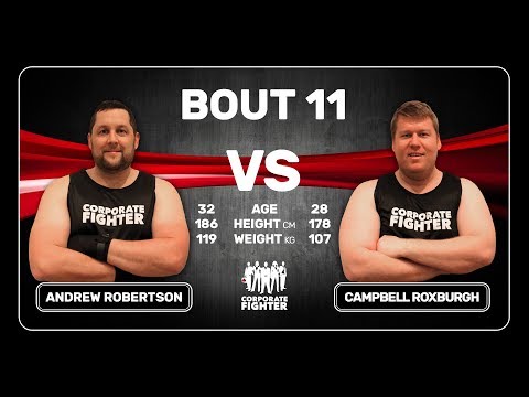 Corporate Fighter 30 - Andrew Robertson vs Campbell Roxburgh