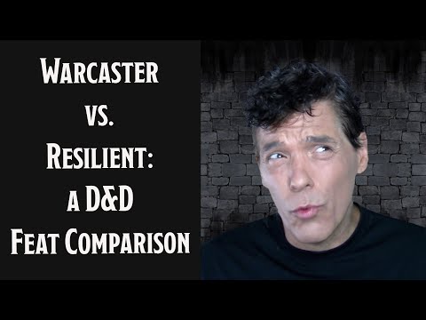 Warcaster Vs. Resilient: A D&D Feat Comparison