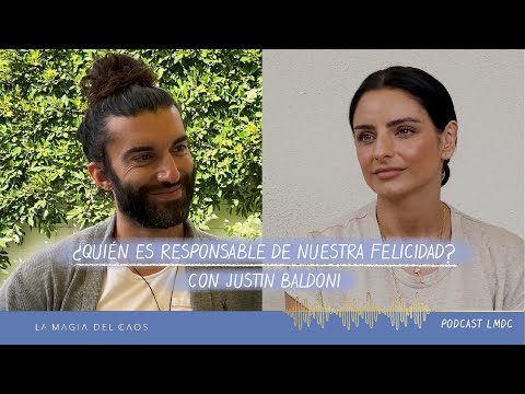 ¿Quién es responsable de nuestra felicidad? con Justin Baldoni | T2. Ep #3 La Magia del Caos