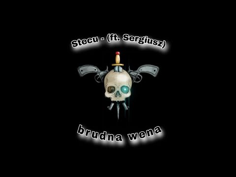 Stecu - Brudna Wena (ft. Sergiusz)