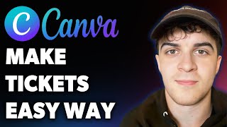 How to Make Tickets on Canva in Easy Way (Full 2025 Guide)