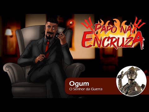 Papo na Encruza 144 - Ogum: O Grande Guerreiro