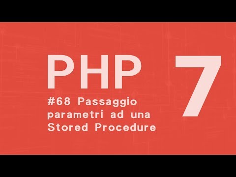 PHP 7 Tutorial  ITA: Stored Procedure passaggio parametri #68