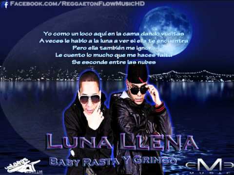 Luna Llena Baby Rasta y Gringo (Con Letra) HD