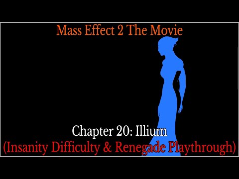 Mass Effect 2 The Movie - Chapter 20: Illium (Insanity Difficulty & Renegade Playthrough)