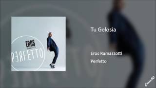 Eros Ramazzotti - Tu Gelosia