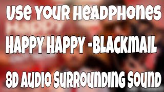 Happy Happy (8D Audio) | Blackmail | Irrfan Khan | Badshah | Aastha Gill