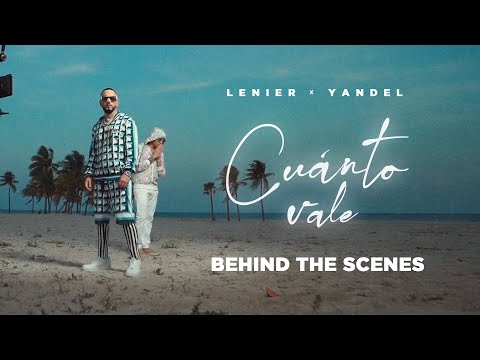 Lenier x Yandel - Cuanto Vale  (BTS - Behind the Scenes Video)