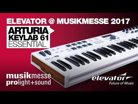 Elevator@ Musikmesse 2017 - Arturia Keylab Essential