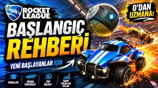 ROCKET LEAGUE BAŞLANGIÇ REHBERİN BURADA! | Samimi Tavsiyelerim.