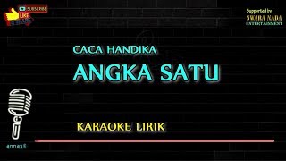 Download lagu Angka Satu Karaoke Lirik Caca Handika... mp3