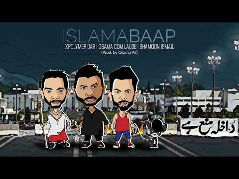 IslamaBAAP - Shamoon Ismail x OCL x Xpolymer Dar