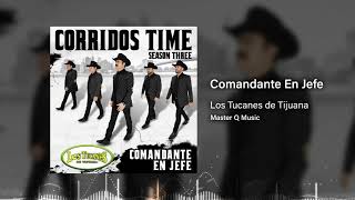 Comandante En Jefe – Los Tucanes De Tijuana (Audio Oficial)