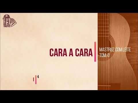 Cara A Cara - Mastruz com Leite