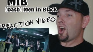 M.I.B - 들이대 (Dash) (Men In Black) Kpop MV Reaction (뮤직비디오)(리액션) Grissle Edition