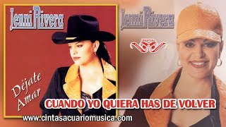 Cuando Yo Quiera Has De Volver - Jenni Rivera La Diva De La Banda
