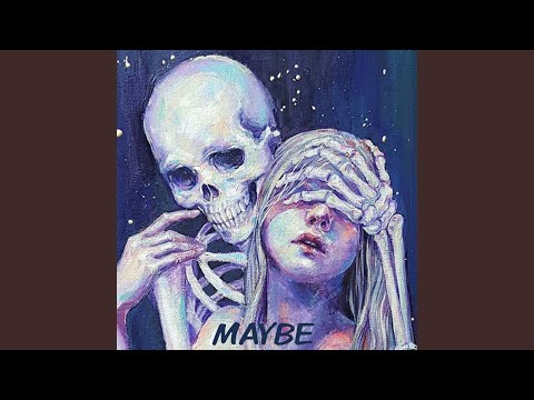 MAYBE
