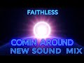 Faithless Comin Around (New Sound Mix)