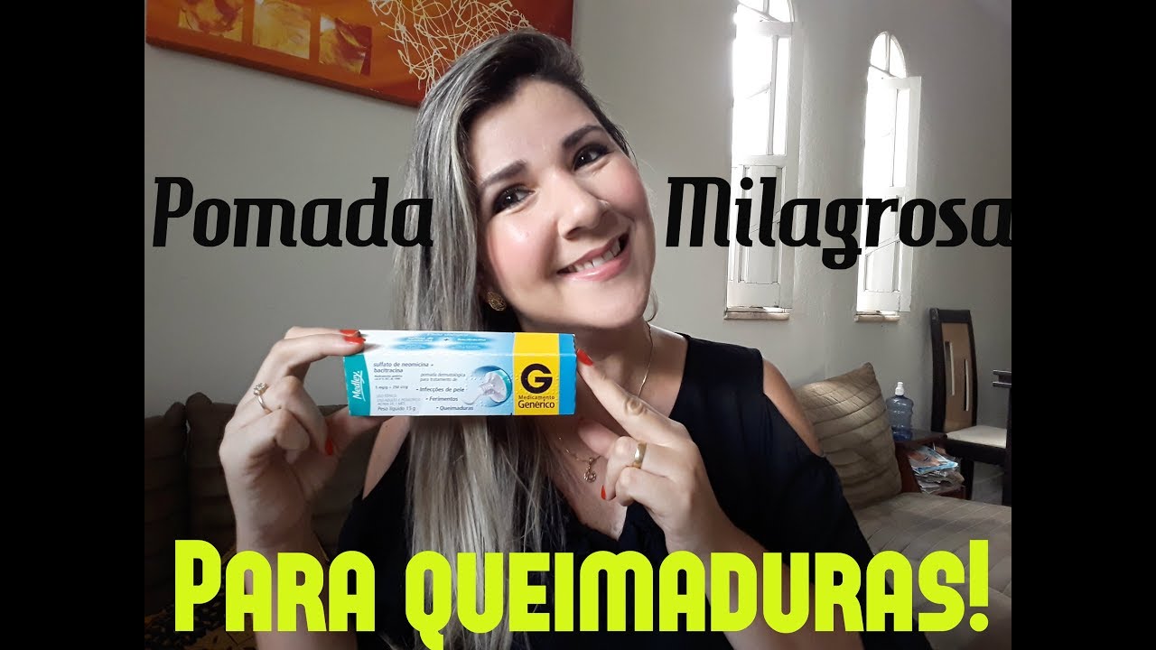 Pomada para queimaduras,ferimentos e infecções  na pele.