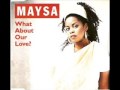 Maysa - What About Our Love (Radio Edit)