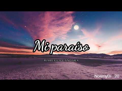 mi paraíso - Marcela Gandara (letra)
