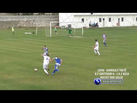 K. F GOSTIVARI - K. F BESA (RASTET DHE GOLAT)