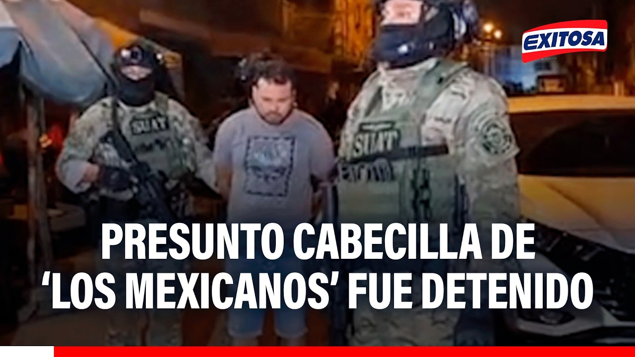 🔴🔵 Presuntos cabecillas de 'Los MExicanos' y 'El Hampa Nueva Generación' son capurados por la PNP